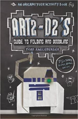 Art2-D2's Guide to Folding and Doodling (An Origami Yoda Activity Book) by Tom Angleberger